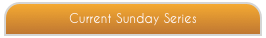 Current Sunday Series